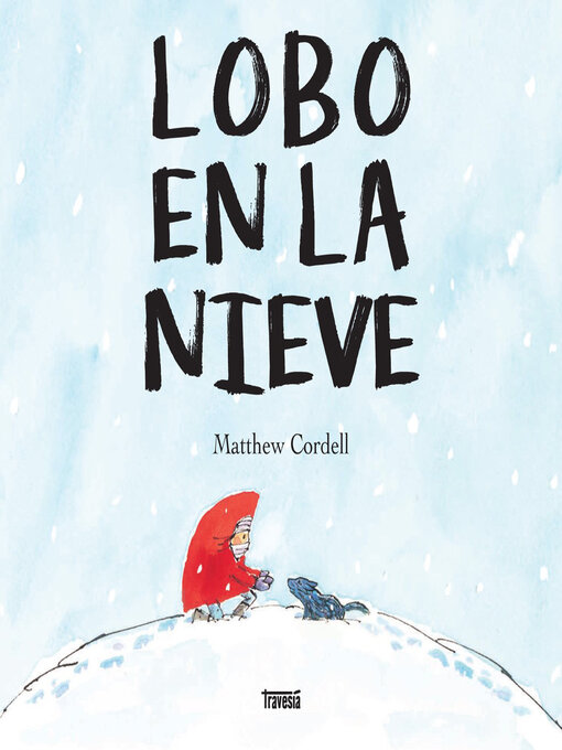 Title details for Lobo en la nieve by Matthew Cordel - Available